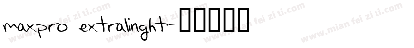 maxpro extralinght字体转换